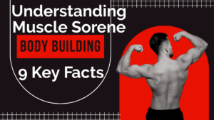 Understanding Muscle Soreness: 9 Key Facts